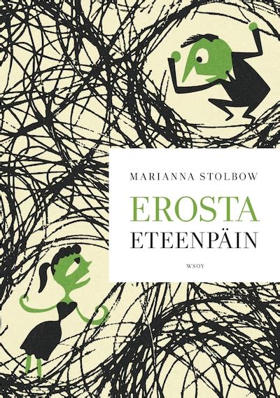 erosta eteenpäin|Erosta eteenpäin – Marianna Stolbow – Kirja